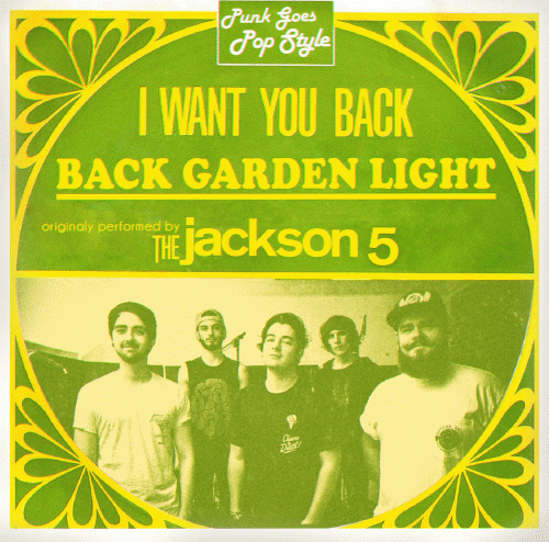 Back Garden Light : I Want You Back (Jackson 5 Cover)